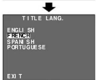 TITLE LANG. ENGLISH FRENCH SPANISH PORTUGUSE EXIT
