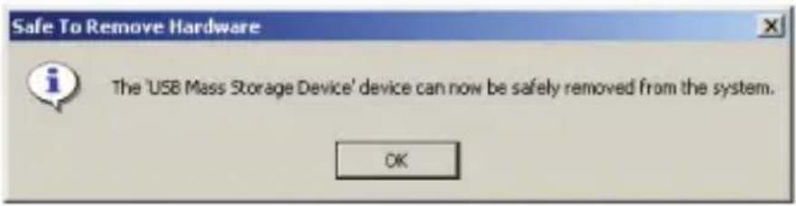 Safe To Remove Hardware The 'USB Mass Storage Device' device can now be safely removed from the system. OK