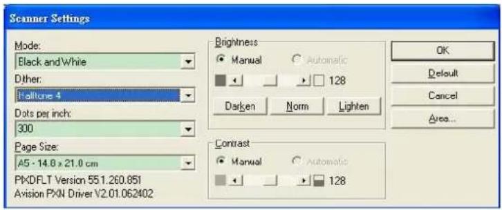 Scanner Settings Mode: Black and White Other: Haltone 4 Dots per inch: 300 Page Size: A5 - 14.0 x 21.0 cm PKDFLT Version 551.260.851 Avision PXN Driver V2.01.062402 Brightness ● Manual ○ Automatic ■ ▼ ▼ ▼ ▼ 128 Darken Norm Lighten Contrast ● Manual ○ Automatic ■ ▼ ▼ ▼ ▼ 128 OK Default Cancel Area...