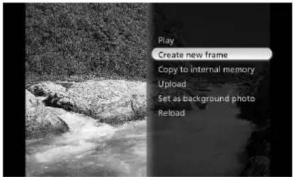 Play Create new frame Copy to internal memory Upload Set as background photo Reload