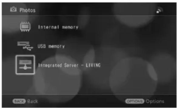 Photos Internal memory USB memory Integrated Server - LIVING BACK Back OPTIONS Options