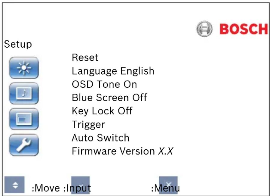 BOSCH Setup Reset Language English OSD Tone On Blue Screen Off Key Lock Off Trigger Auto Switch Firmware Version X.X :Move :Input :Menu