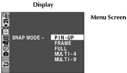 Display SNAP MODE - PIN-UP FRAME FULL MULTI-4 MULTI-9 Menu Screen