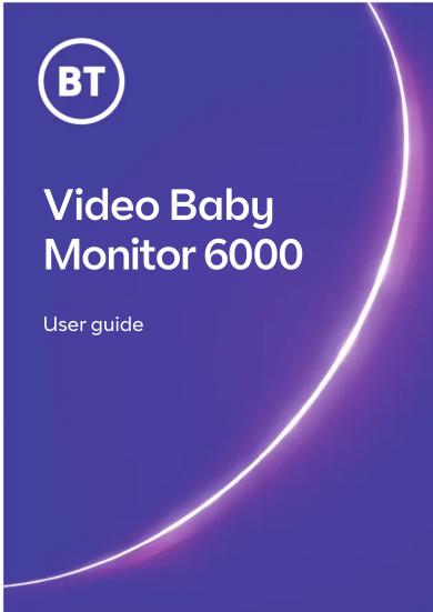 BT Video Baby Monitor 6000 User guide