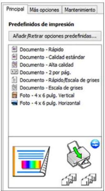 Principal Más opciones Mantenimiento Predefinidos de impresión Añadir/Retirar opciones predefinidas... Documento - Rápido Documento - Calidad estándar Documento - Alta calidad Documento - 2 por pág. Documento - Rápido/Escala de grises Documento - Escala de grises Foto - 4 x 6 pulg. Vertical Foto - 4…