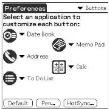 Preferences ▼ Buttons Select an application to customize each button: ▼ Date Book ▼ Memo Pad ▼ Address ▼ Calc ▼ To Do List Default Pen... HotSync...