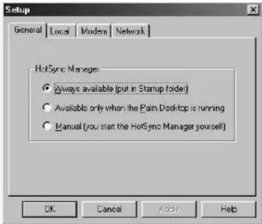 Setup General Local Modern Network HotSync Manager: ● Always available (put in Startup folder) ○ Available only when the Palm Desktop is running ○ Manual (you start the HotSync Manager yourself) OK Cancel Apply Help