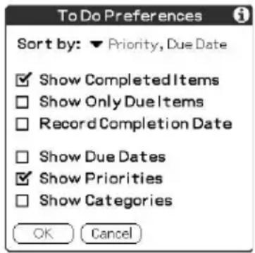To Do Preferences Sort by: ▼ Priority, Due Date ✓ Show Completed Items □ Show Only Due Items □ Record Completion Date □ Show Due Dates ✓ Show Priorities □ Show Categories OK Cancel