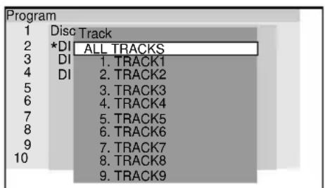 Program 1 Disc Track 2 *DI ALL TRACKS 3 DI 1. TRACK1 4 DI 2. TRACK2 5 3. TRACK3 6 4. TRACK4 7 5. TRACK5 8 6. TRACK6 9 7. TRACK7 10 8. TRACK8 9. TRACK9