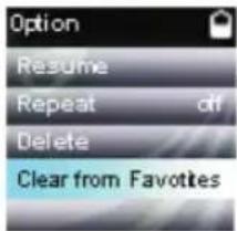 Option Resume Repeat off Delete Clear from Favottes