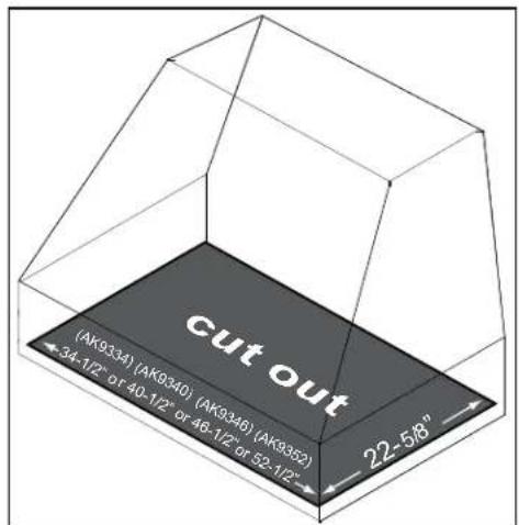 cut out (AK9334) (AK9340) (AK9348) (AK9352) 34-1/2" or 40-1/2" or 46-1/2" or 52-1/2" 22-58"