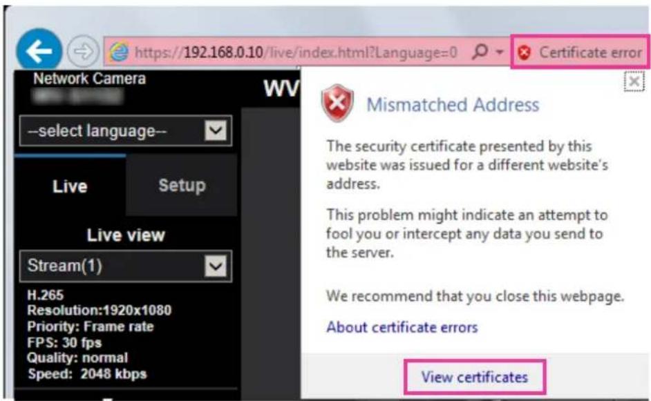 https://192.168.0.10/live/index.html?Language=0 Certificate error Network Camera --select language-- Live Setup Live view Stream(1) H.265 Resolution:1920x1080 Priority: Frame rate FPS: 30 fps Quality: normal Speed: 2048 kbps Mismatched Address The security certificate presented by this website was i…