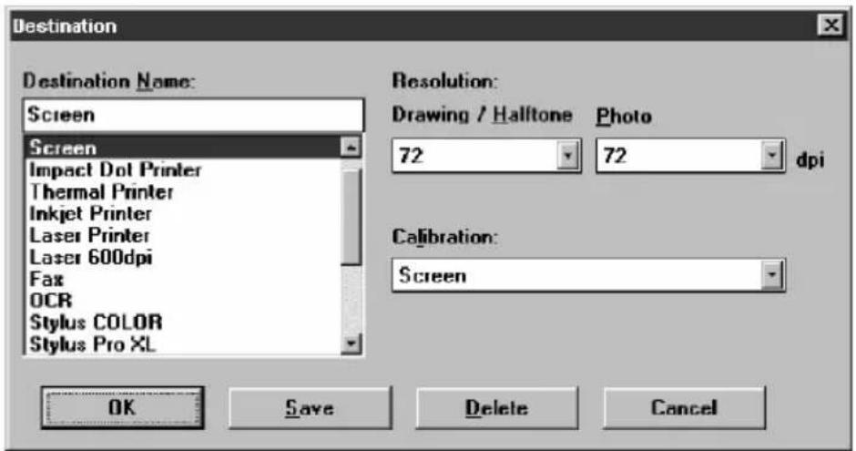 Destination Destination Name: Screen Screen Impact Dot Printer Thermal Printer Inkjet Printer Laser Printer Laser 600dpi Fax OCR Stylus COLOR Stylus Pro XL Resolution: Drawing / Halftone Photo 72 72 dpi Calibration: Screen OK Save Delete Cancel