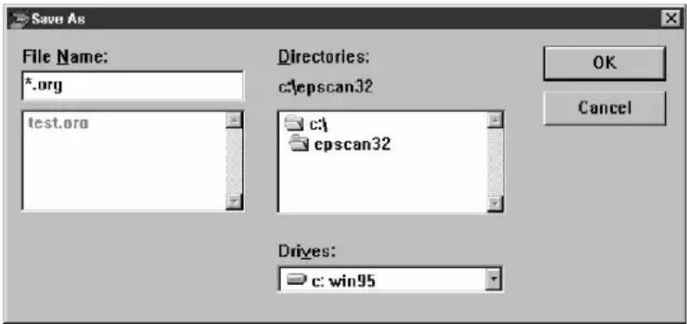 Save As File Name: *.org test.org Directories: c:\epscan32 c:\cpscan32 Drives: c: win95 OK Cancel
