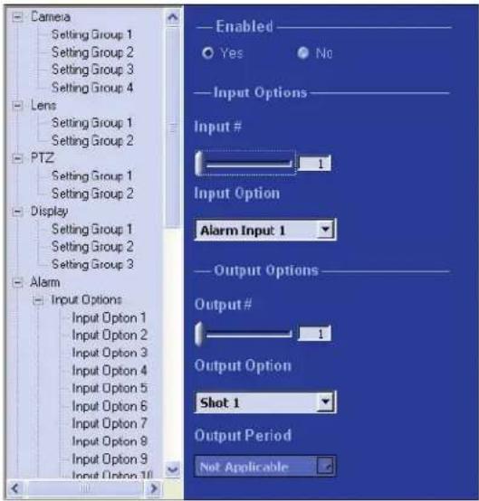 Camera Setting Group 1 Setting Group 2 Setting Group 3 Setting Group 4 Lens Setting Group 1 Setting Group 2 PTZ Setting Group 1 Setting Group 2 Display Setting Group 1 Setting Group 2 Setting Group 3 Alarm Input Options Input Option 1 Input Option 2 Input Option 3 Input Option 4 Input Option 5 Input…