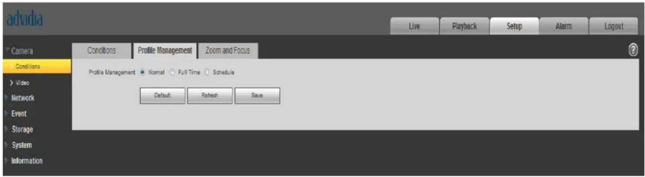 advidia Live Playback Setup Alarm Logout Camera Conditions Profile Management Zoom and Focus Profile Management □ Normal □ Full Time □ Schedule Default Refresh Save