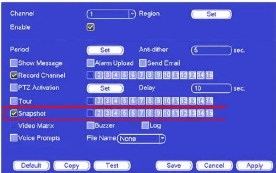 Channel 1 Region Set Enable Period Set Anti-dither 5 sec. Show Message Alarm Upload Send Email Record Channel 2 3 4 5 6 7 8 9 10 11 12 13 14 15 PTZ Activation Set Delay 10 sec. Tour 2 3 4 5 6 7 8 9 10 11 12 13 14 15 Snapshot 2 3 4 5 6 7 8 9 10 11 12 13 14 15 Video Matrix Buzzer Log Voice Prompts Fil…