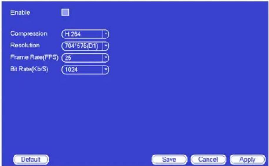 Enable Compression H.264 Resolution 704*576(D1) Frame Rate(FPS) 25 Bit Rate(Kb/S) 1024 Default Save Cancel Apply