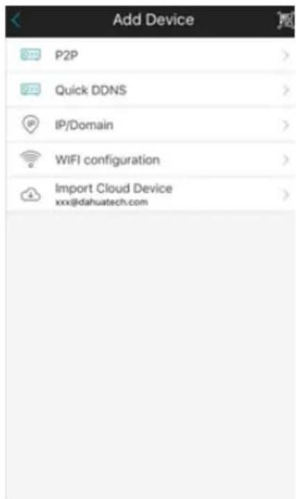 Add Device P2P Quick DDNS IP/Domain WIFI configuration Import Cloud Device xxx@dahuatech.com