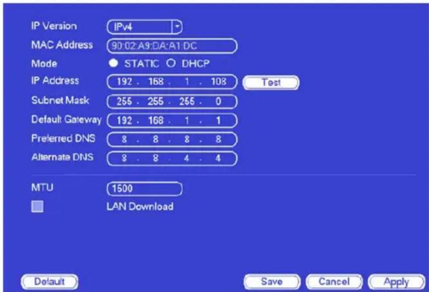IP Version IPv4 MAC Address 90:02:A9:DA:A1:DC Mode STATIC DHCP IP Address 192 . 168 . 1 . 108 Test Subnet Mask 255 . 255 . 255 . 0 Default Gateway 192 . 168 . 1 . 1 Preferred DNS 8 . 8 . 8 . 8 Alternate DNS 8 . 8 . 4 . 4 MTU 1500 LAN Download Default Save Cancel Apply
