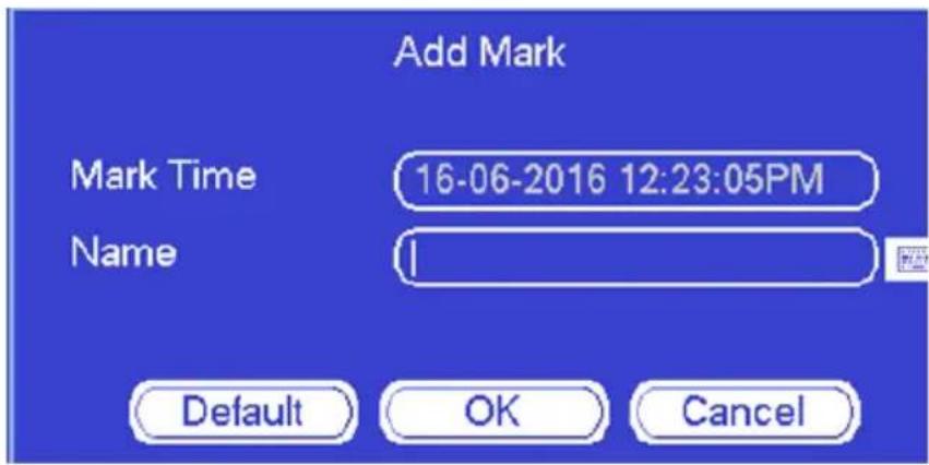 Add Mark Mark Time 16-06-2016 12:23:05PM Name Default OK Cancel
