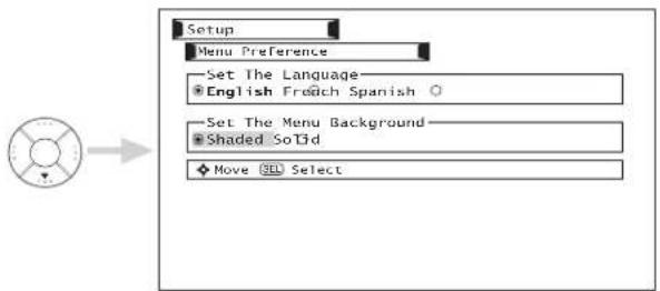 Setup Menu Preference Set The Language English Freight Spanish Set The Menu Background Shaded Solid Move SEL Select