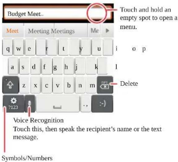 Budget Meet... Touch and hold an empty spot to open a menu. Meet Meeting Meetings Me q w e r t y u i o p a s d f g h j k l z x c v b n m DEI Delete ?123 Voice Recognition Touch this, then speak the recipient's name or the text message. Symbols/Numbers