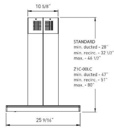 10 5/8" STANDARD min. ducted - 28" min. recirc. - 32 1/2" max. - 46 1/2" Z1C-00LC min. ducted - 47" min. recirc. - 51" max. - 80" 25 9/16"