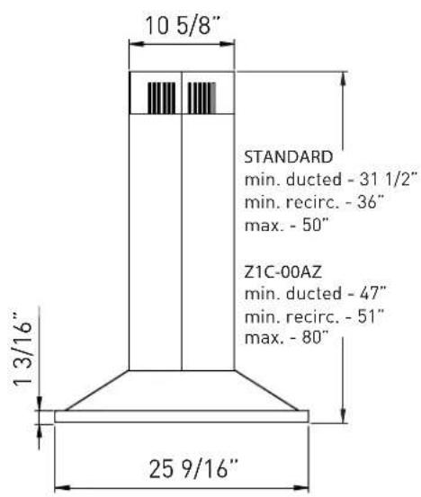 10 5/8" STANDARD min. ducted - 31 1/2" min. recirc. - 36" max. - 50" Z1C-00AZ min. ducted - 47" min. recirc. - 51" max. - 80" 1 3/16" 25 9/16"