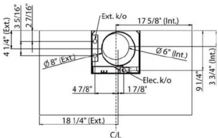4 1/4" (Ext.) 3 5/16" 2 7/16" Ext. k/o 17 5/8" (Int.) Ø 6" (Int.) Ø 8" (Ext.) Elec. k/o 4 7/8" 17/8" 9 1/4" 3 3/4" (Int.) 18 1/4" (Ext.) C/L