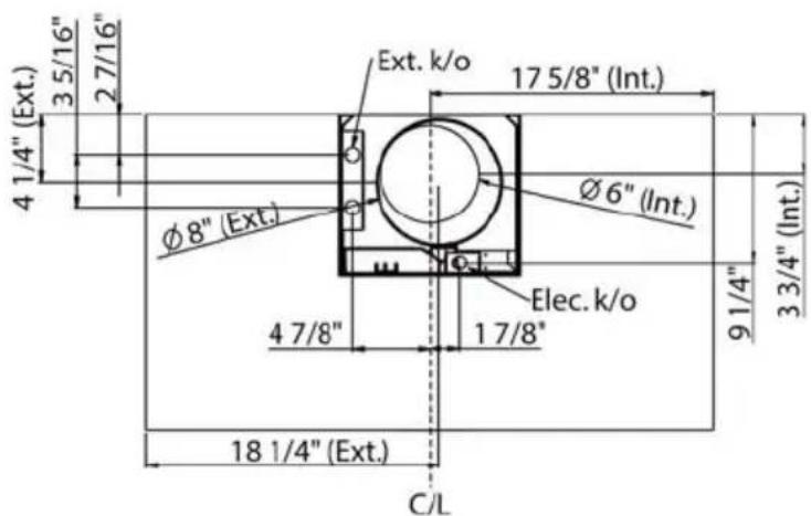 4 1/4" (Ext.) 3 5/16" 2 7/16" Ext. k/o 17 5/8" (Int.) Ø 6" (Int.) Ø 8" (Ext.) 4 7/8" 17/8" 9 1/4" 3 3/4" (Int.) 18 1/4" (Ext.) C/L