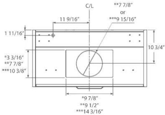 C/L 11 9/16" **7 7/8" or ***9 15/16" 1 11/16" *3 3/16" **7 7/8" ***10 3/8" *9 7/8" **9 1/2" ***14 3/16"