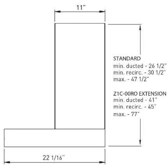 22 1/16" 11" STANDARD min. ducted - 26 1/2" min. rectc. - 30 1/2" max. - 47 1/2" 21C-00RO EXTENSION min. ducted - 41" min. rectc. - 45" max. - 77"