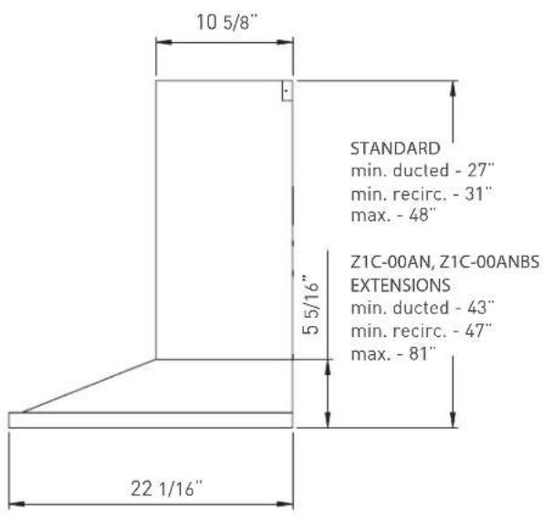 10 5/8" STANDARD min. ducted - 27" min. recirc. - 31" max. - 48" Z1C-00AN, Z1C-00ANBS EXTENSIONS min. ducted - 43" min. recirc. - 47" max. - 81" 22 1/16"