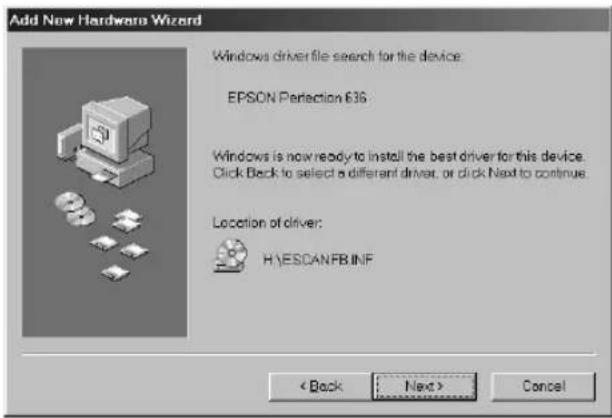 Add New Hardware Wizard Windows driver file search for the device: EPSON Perfection 636 Windows is now ready to install the best driver for this device. Click Back to select a different driver, or click Next to continue. Location of driver: H:\ESCAN FBINF < Back Next > Cancel