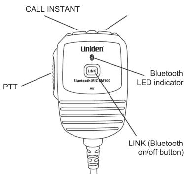 CALL INSTANT Uniden® LINK Bluetooth MIC 100 MC PTT Bluetooth LED indicator LINK (Bluetooth on/off button)