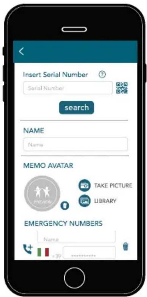 Insert Serial Number Serial Number search NAME Name MEMO AVATAR TAKE PICTURE LIBRARY EMERGENCY NUMBERS Name +39