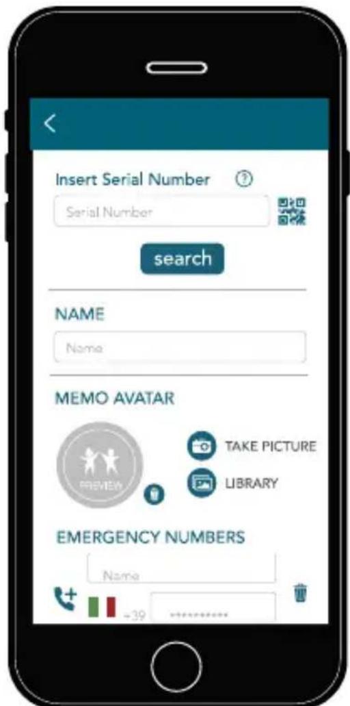 Insert Serial Number Serial Number search NAME Name MEMO AVATAR TAKE PICTURE LIBRARY EMERGENCY NUMBERS Name +39