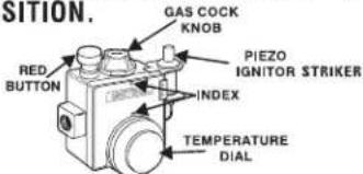 SITION. RED BUTTON GAS COCK KNOB PIEZO IGNITOR STRIKER INDEX TEMPERATURE DIAL