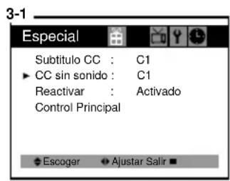 3-1 Especial Subtítulo CC : C1 ► CC sin sonido : C1 Reactivar : Activado Control Principal ◆ Escoger ◆ Ajustar Salir ■