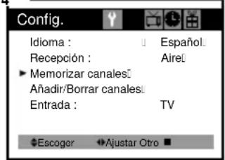Config. Idioma : Español Recepción : Airel ► Memorizar canales: Añadir/Borrar canales: Entrada : TV ◆Escoger ◆Ajustar Otro ■