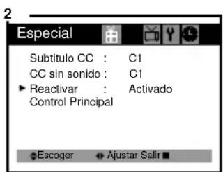 Especial Subtítulo CC : C1 CC sin sonido : C1 ► Reactivar : Activado Control Principal ◆Escoger ◆ Ajustar Salir ■