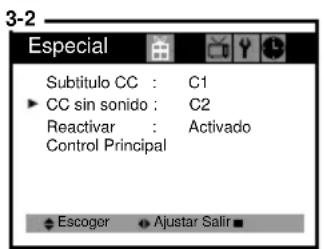3-2 Especial Subtítulo CC : C1 ► CC sin sonido : C2 Reactivar : Activado Control Principal Escogor Ajustar Salir ■