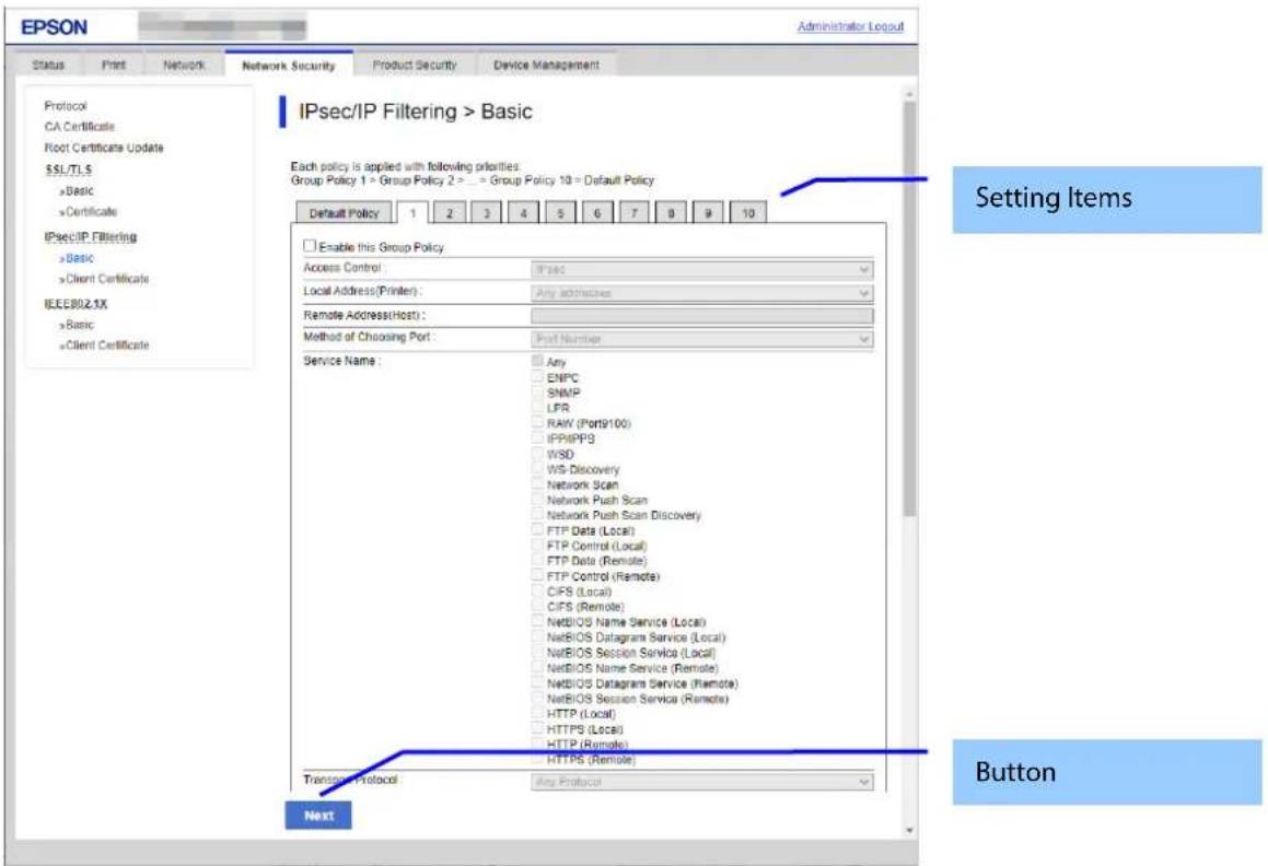 EPSON Administrator Looput Status Print Network Network Security Product Security Device Management Protocol CA Certificate Root Certificate Update $SL/TLS >Basic >Certificate IPsec/IP Filtering >Basic >Client Certificate IEEE802.5X >Basic >Client Certificate IPsec/IP Filtering > Basic Each policy i…