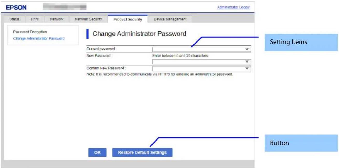 EPSON Administrator Layout Status Print Network Network Security Product Security Device Management Password Encryption Change Administrator Password Change Administrator Password Current password : New Password : Enter between 0 and 20 characters Confirm New Password : Note. It is recommended to co…