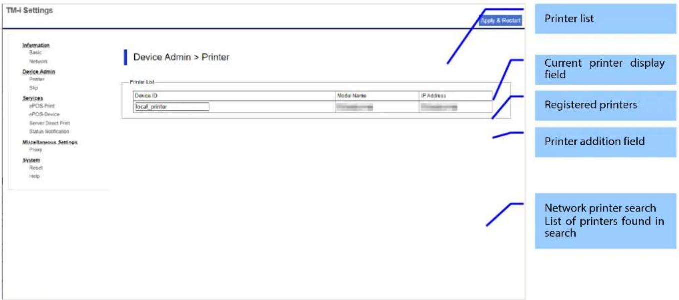 TM-I Settings Apply & Restart Information Basic Network Device Admin Printer Slp Services ePOS-Print ePOS-Device Server Direct Print Status Notification Miscellaneous Settings Proxy System Reset Help Device Admin > Printer Printer List Device ID Model Name IP Address Local_printer Printer list Curre…