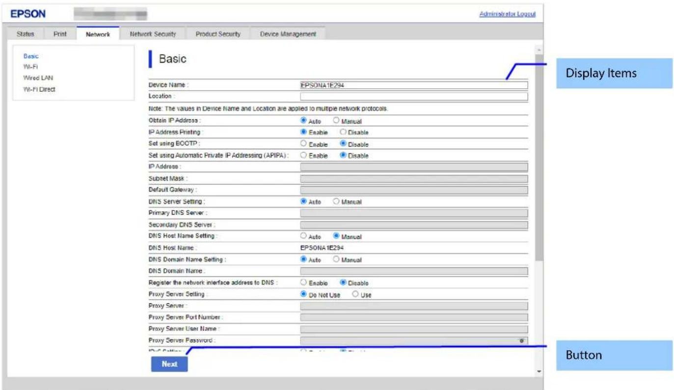 EPSON Administrator Logout Status Print Network Network Security Product Security Device Management Basic Wi-Fi Wired LAN Wi-Fi Direct Basic Device Name : EPSONA1E294 Location : Note: The values in Device Name and Location are applied to multiple network protocols. Obtain IP Address : Auto Manual IP…