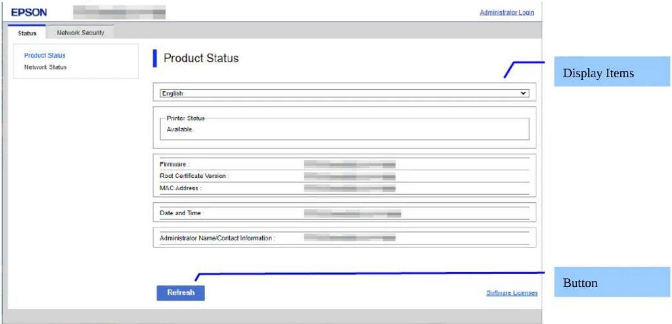 EPSON Administrator Login Status Network Security Product Status Network Status Product Status English Printer Status Available Firmware : Root Certificate Version : MAC Address : Date and Time : Administrator Name/Contact Information : Refresh Software Licenses Display Items Button
