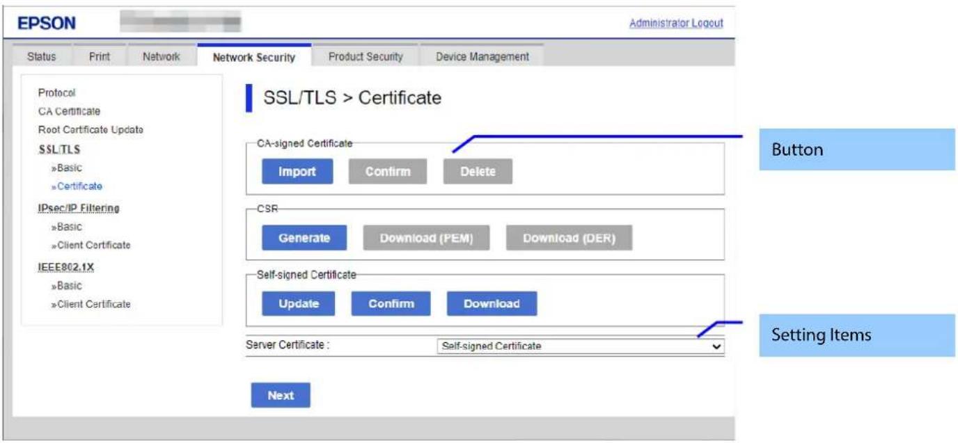 EPSON Administrator Logout Status Print Network Network Security.Product Security Device Management Protocol CA Certificate Root Certificate Update SSL/TLS »Basic »Certificate IPsec/IP Filtering »Basic »Client Certificate IEEE802.1X »Basic »Client Certificate SSL/TLS > Certificate CA-signed Certific…