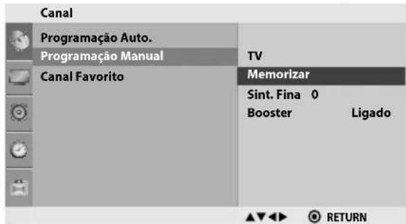 Canal Programação Auto. Programação Manual TV Memorizar Sint. Fina 0 Booster Ligado Canal Favorito